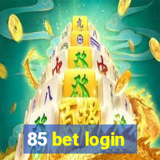 85 bet login